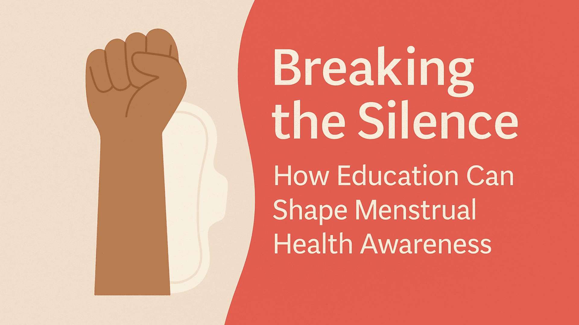 Breaking the Silence How Education Can Shape Menstrual Health Awareness