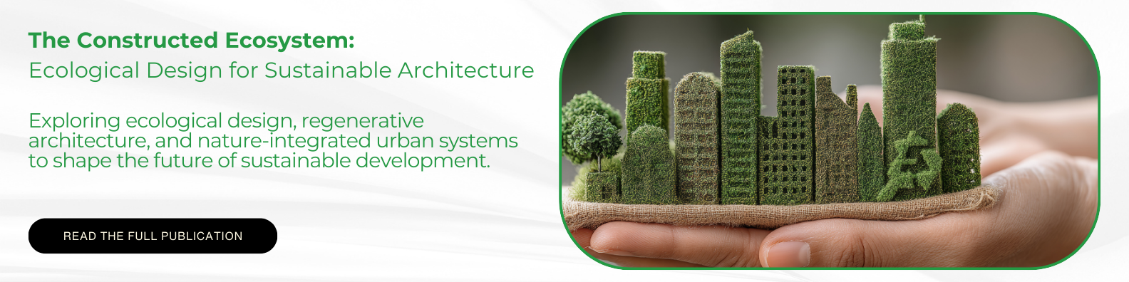 The Constructed Ecosystem - Ecological Design for Sustainable Architecture